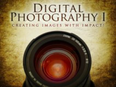Digital Photography I: Creating Images with Impact!