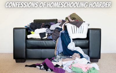 Confessions of a Homeschooling Hoarder