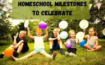 Homeschool Milestones to Celebrate