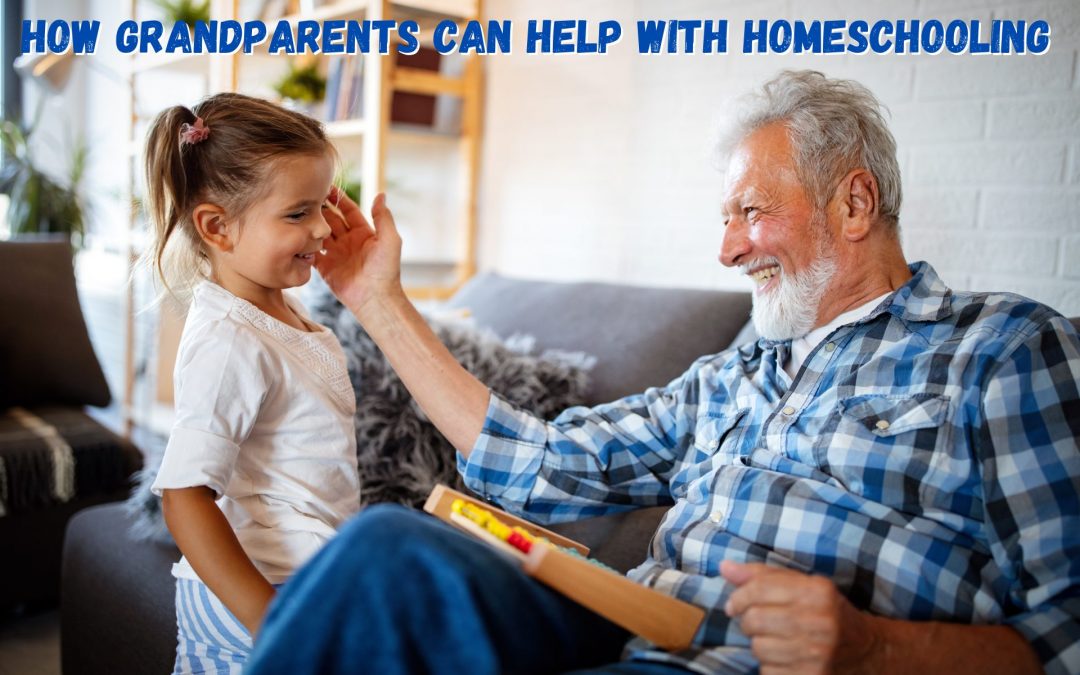 How Grandparents Can Help With Homeschooling - Global Student Network