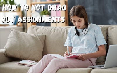 How To Not Drag Out Assignments