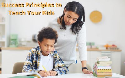 Success Principles to Teach Your Kids