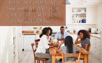 What is Formative Assessment and How Can it Be Used for Homeschooling?