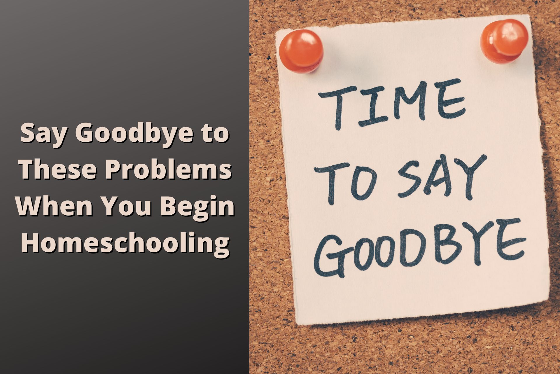 Say Goodbye to These Problems When You Begin Homeschooling - Global