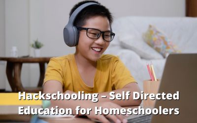 Hackschooling – Self Directed Education for Homeschoolers