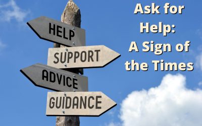 Ask for Help: A Sign of the Times