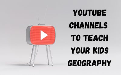 YouTube Channels to Teach Your Kids Geography