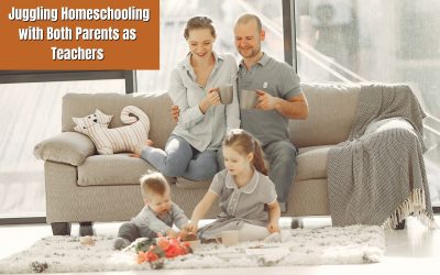 Juggling Homeschooling with Both Parents as Teachers