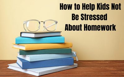 How to Help Kids Not Be Stressed About Homework