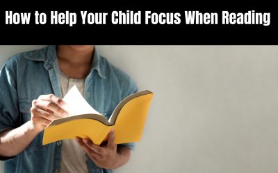 How to Help Your Child Focus When Reading