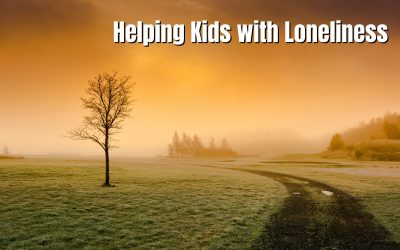 Helping Kids with Loneliness