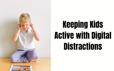 Keeping Kids Active with Digital Distractions