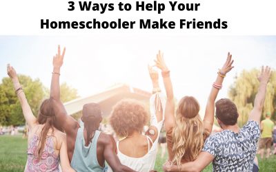 3 Ways to Help Your Homeschooler Make Friends