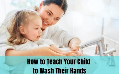 How to Teach Your Child to Wash Their Hands