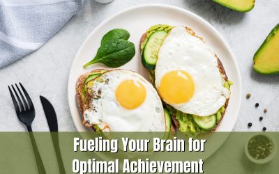 Fueling Your Brain for Optimal Achievement