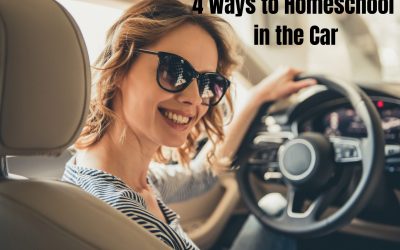4 Ways to Homeschool in the Car