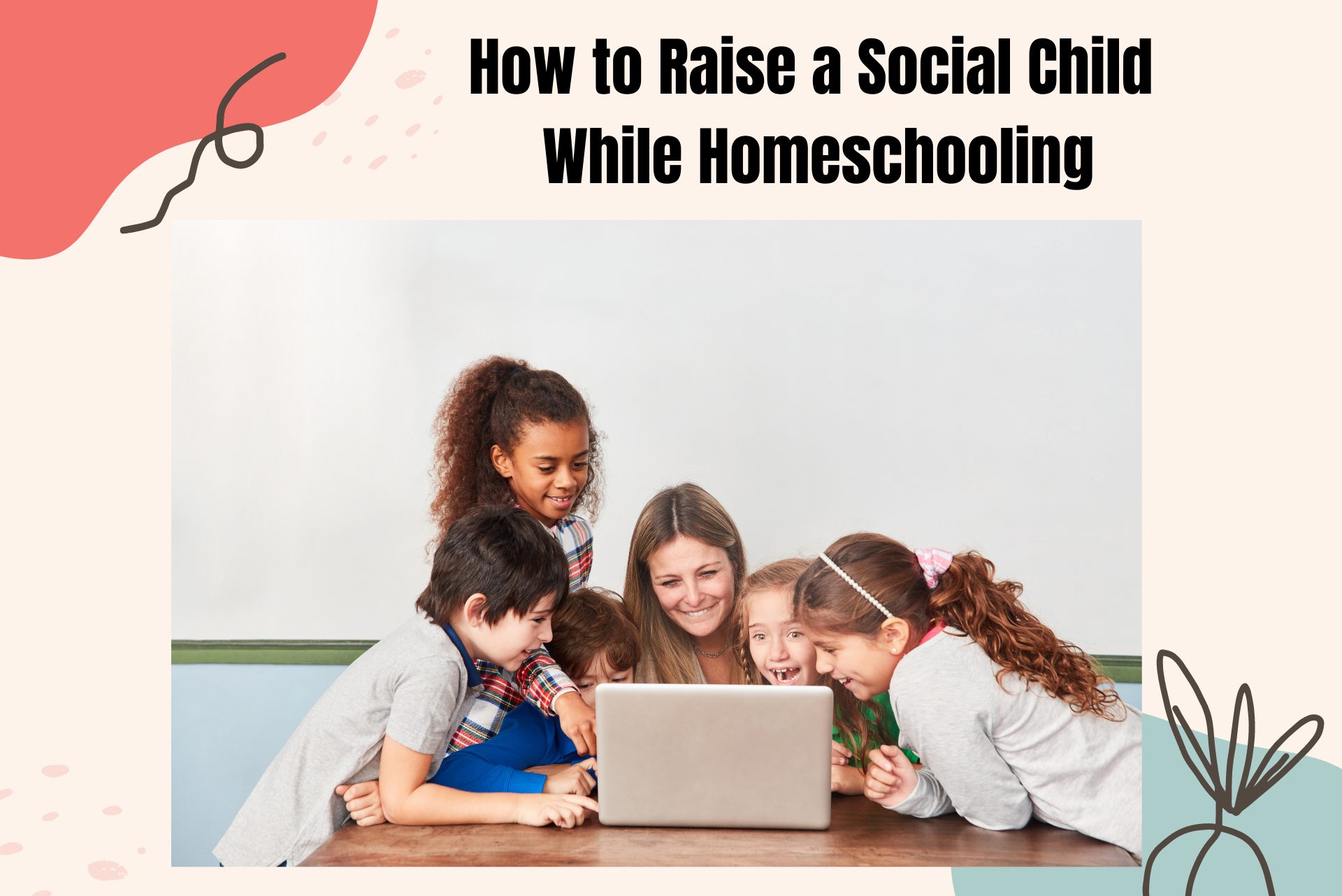 how-to-raise-a-social-child-while-homeschooling-global-student-network