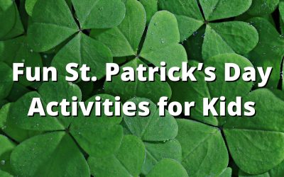 Fun St. Patrick’s Day Activities for Kids