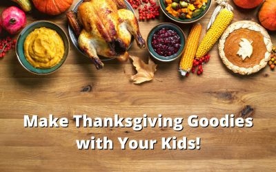 Make Thanksgiving Goodies with Your Kids!