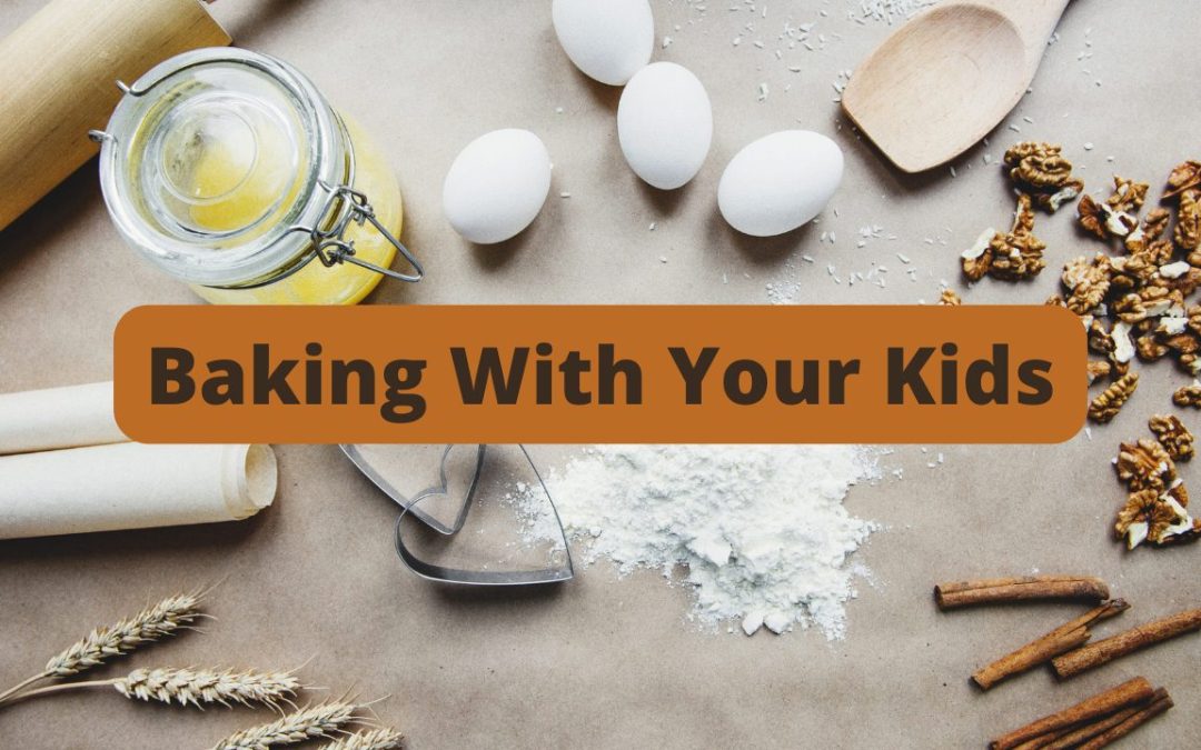Baking with Your Kids
