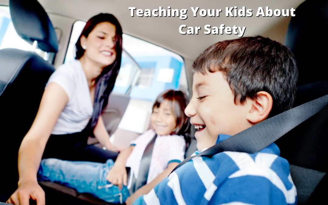 Teaching Your Kids About Car Safety