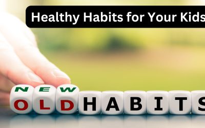 Healthy Habits for Your Kids