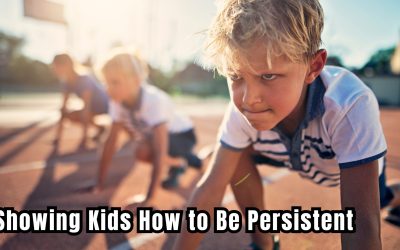 Showing Kids How to Be Persistent