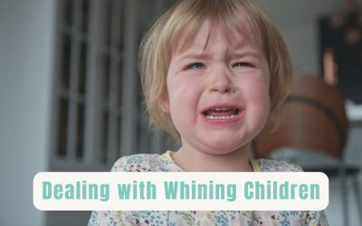 Dealing with Whining Children