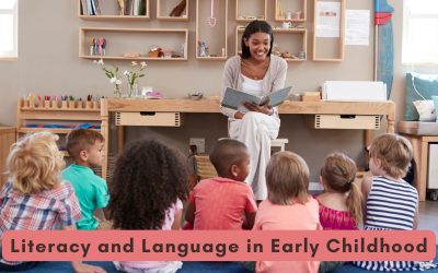 Literacy and Language in Early Childhood