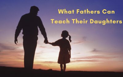 What Fathers Can Teach Their Daughters