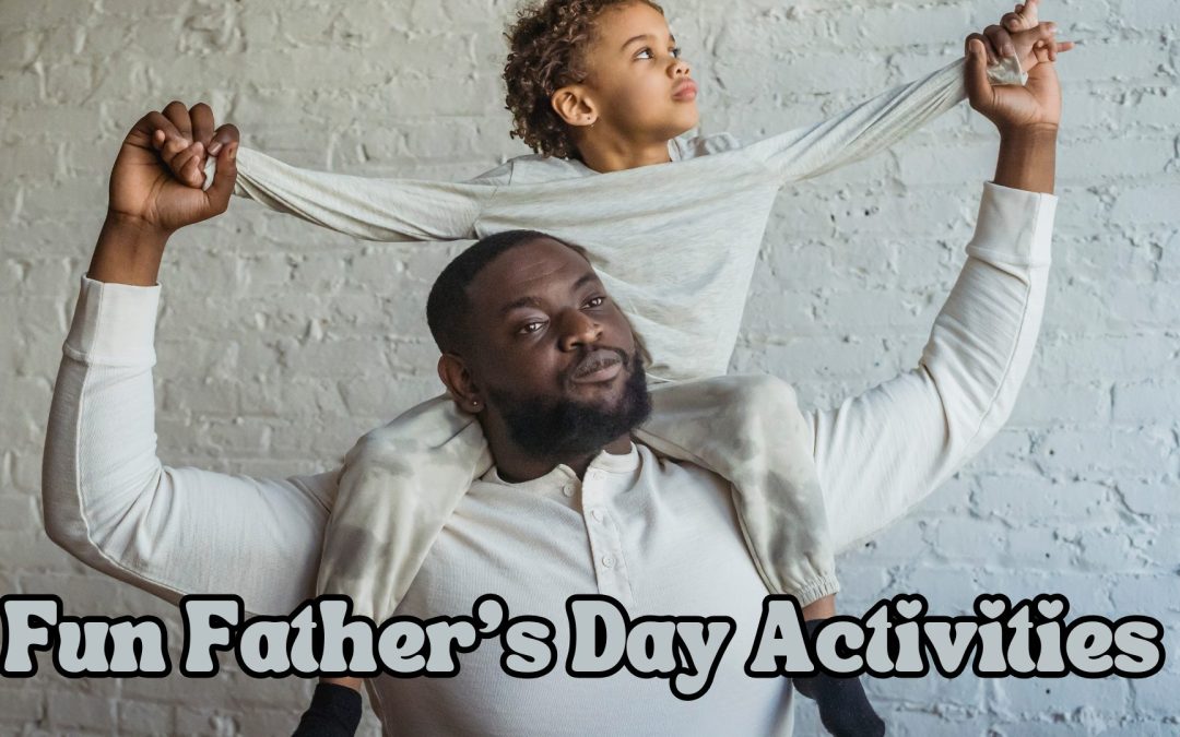Fun Father’s Day Activities