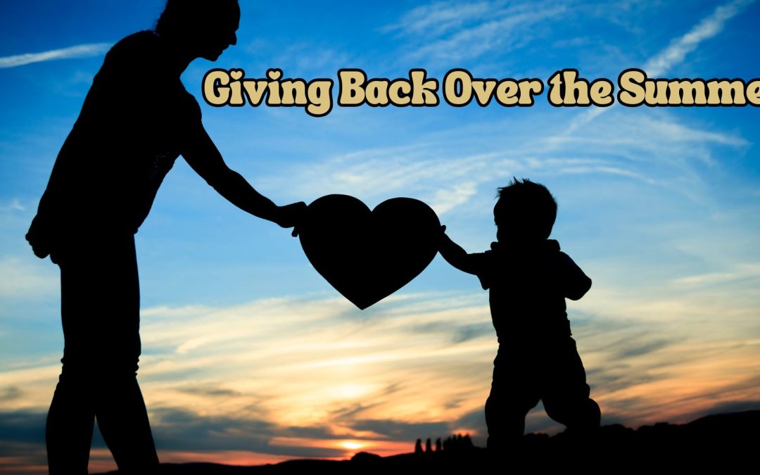 Giving Back Over the Summer