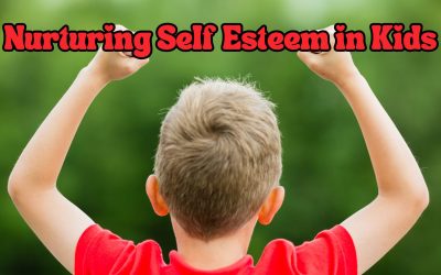 Nurturing Self Esteem in Kids