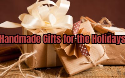 Handmade Gifts for the Holidays