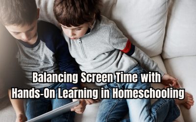 Balancing Screen Time with Hands-On Learning in Homeschooling