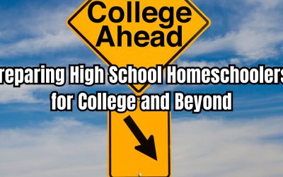 Preparing High School Homeschoolers for College and Beyond
