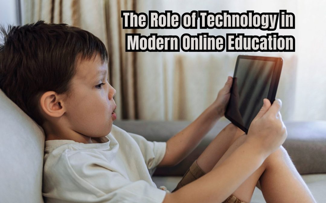 The Role of Technology in Modern Online Education