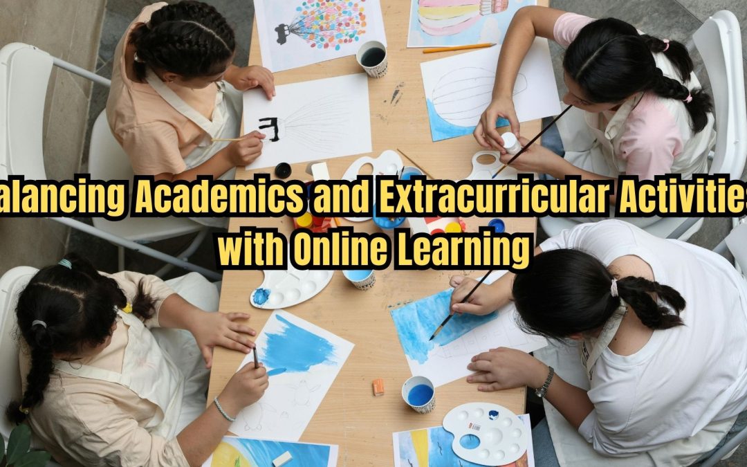 Balancing Academics and Extracurricular Activities with Online Learning