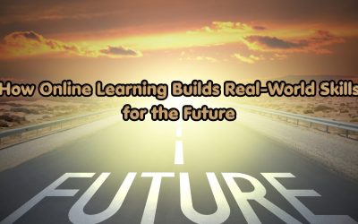 How Online Learning Builds Real-World Skills for the Future