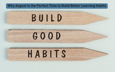 Why August Is the Perfect Time to Build Better Learning Habits